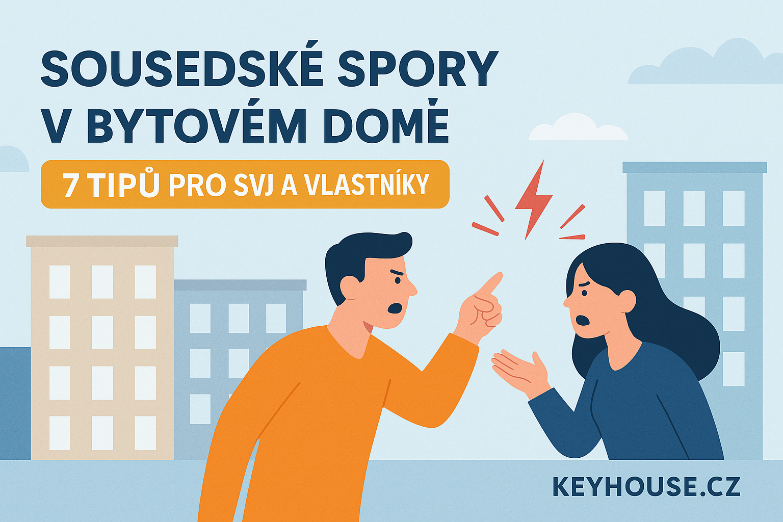 Jak řešit sousedské spory v bytovém domě: 7 praktických tipů pro SVJ a vlastníky